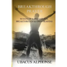 Breakthrough Prayer: 90 Days of Supernatural Breakthrough & Open Heavens