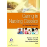 Caring in Nursing Classics: An Essential Resource