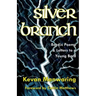 Silver Branch: Bardic Poems & Letters to a Young Bard