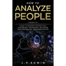 How to Analyze People: 2 Books in 1 - Guide to Reading Anyone with Psychology Techniques, Including Dark Psychology and Manipulation