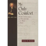 My Only Comfort: Death, Deliverance, and Discipleship in the Music of Bach