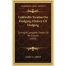 Caldwell's Treatise On Hedging, History Of Hedging: Giving A Complete Theory Of Its Culture (1870)