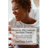 Medical Dictionary-Spanish Terms: English-Spanish MEDICAL Terms