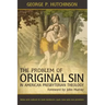 The Problem of Original Sin in American Presbyterian Theology