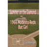 Summer on the Diamond as the 1966 Modesto Reds Bat Girl