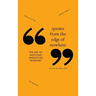 Quotes from the Edge of Nowhere: The Art of Noticing Unnoticed Wisdom