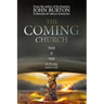 The Coming Church: A Fierce Invasion from Heaven Is Drawing Near.