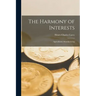 The Harmony of Interests: Agricultural, Manufacturing