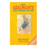 Die Geschichte des Hasen Peter: Klassiker der Kinderliteratur
