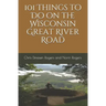 101 Things to Do on the Wisconsin Great River Road