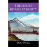 The Hours Before Eternity