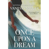 Once Upon A Dream