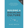Building a Discipling Culture, 3rd Edition