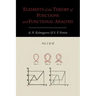 Elements of the Theory of Functions and Functional Analysis [Two Volumes in One]