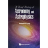 A Brief History of Astronomy and Astrophysics
