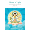Mirror of Light: A Commentary on Yuthok's Ati Yoga, Volume One