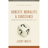 Honesty, Morality, and Conscience: Making Wise Choices in the Gray Areas of Life