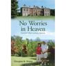 No Worries in Heaven