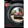 50 Photo Projects: Ideas to Kick-Start Your Photography