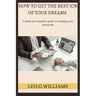 How to Get the Best Job of Your Dreams: A quick and complete guide on winning your dream job