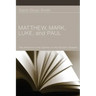 Matthew, Mark, Luke, and Paul