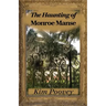 The Haunting of Monroe Manse