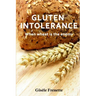 Gluten Intolerance: When wheat is the enemy