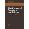 The Physics of Selenium and Tellurium: Proceedings of the International Conference on the Physics of Selenium and Tellurium, Königstein, Fed. Rep. of