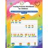 Tracing Practice Workbook for Children: Learn To Write the Alphabet, line tracing, Numbers, Simple Sentences, shapes and more