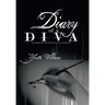 Diary of a Diva: Autobiographical Poetry and Politically Incorrect Statements