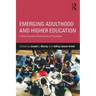 Emerging Adulthood and Higher Education: A New Student Development Paradigm