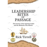 Leadership Rites of Passage: The Journey of the Aspiring Leader and the Methods of the Mentor