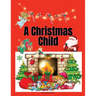 A Christmas Child