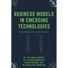 Business Models in Emerging Technologies: Data Science, AI, and Blockchain