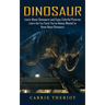 Dinosaur: Learn About Dinosaurs and Enjoy Colorful Pictures (Learn the Fun Facts You've Always Wanted to Know About Dinosaurs)