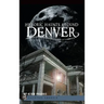 Historic Haunts Around Denver