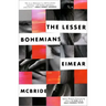 The Lesser Bohemians: The Lesser Bohemians: A Novel