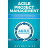 Agile Project Management: The Complete Step-By-Step Beginner