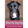 What the Dog Ate