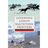 Governing China's Multiethnic Frontiers