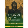 Manual of Theology: A Treatise of Christian Doctrine, The Eight Books, Complete
