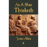 As A Man Thinketh