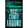 What Comes Around