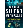 The Real Silent Witnesses