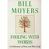 Fooling with Words: A Celebration of Poets and Their Craft