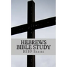 Hebrews Bible Study - BSBP Series