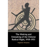 The Making and Unmaking of the Chinese Radical Right, 1918-1951