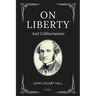 On Liberty: and Utilitarianism (Easy-to-read Layout)