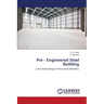 Pre - Engineered Steel Building