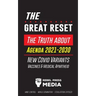 The Great Reset!: The Truth about Agenda 2021-2030, New Covid Variants, Vaccines & Medical Apartheid - Mind Control - World Domination -